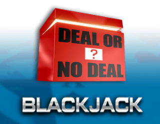 Deal or No Deal - Blackjack
