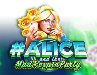 #Alice and the Mad Respin Party