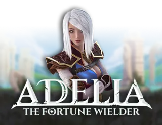Adelia The Fortune Wielder