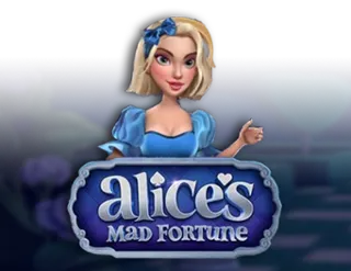 Alice’s Mad Fortune