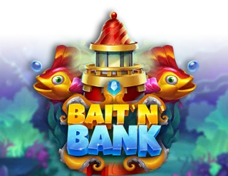 Bait 'n' Bank