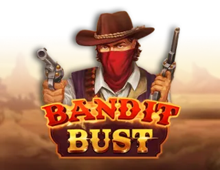 Bandit Bust