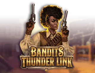 Bandits Thunder Link