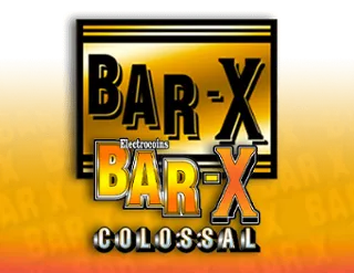 Bar-X Colossal