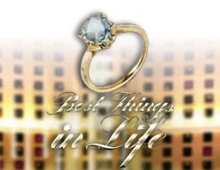 Best Things in Life