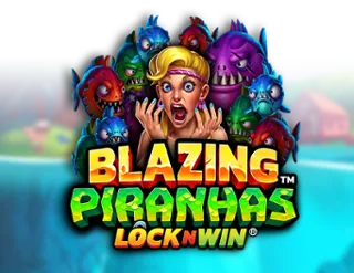 Blazing Piranhas