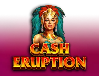 Cash Eruption