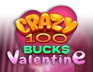 Crazy 100 Bucks Valentine