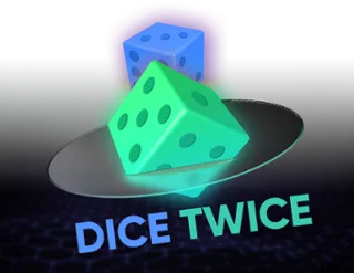 Dice Twice