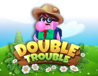 Double Trouble
