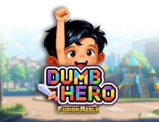 Dumb Hero Fusion Reels