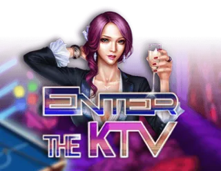 Enter the KTV