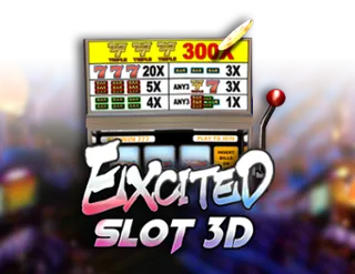 Excited Slot 3D