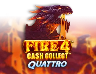 Fire 4: Cash Collect Quattro
