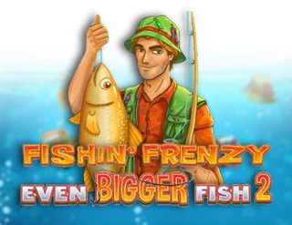 Fishin’ Frenzy Even Bigger Fish 2