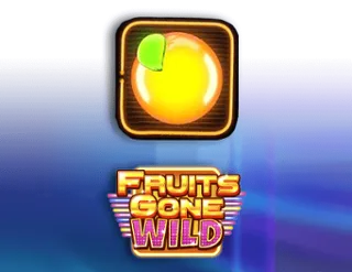 Fruits Gone Wild