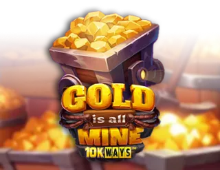 Gold Is All Mine 10k Ways