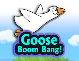Goose Boom Bang!