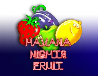 Havana Nights Fruit