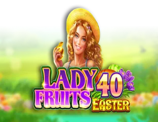 Lady Fruits 40 Easter