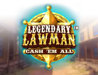 Legendary Lawman Cash 'Em All