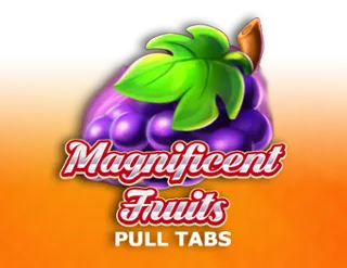 Magnificent Fruits (Pull Tabs)