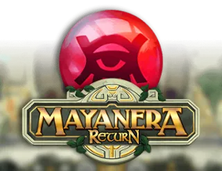 Mayanera Return