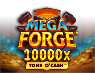 Mega Forge Tons O'Cash