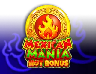 Mexican Mania: Hot Bonus