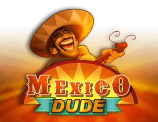 Mexico Dude