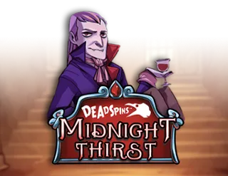 Midnight Thirst Deadspins