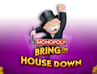 Monopoly Bring the House Down