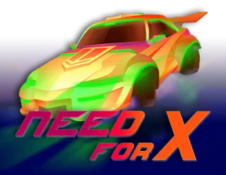 Need for X