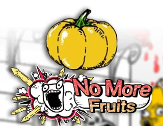 No More Fruits