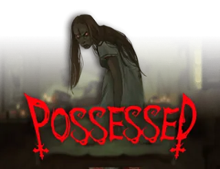 Possessed