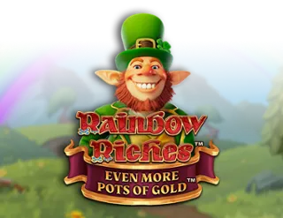 Rainbow Riches Even More Pots of Gold