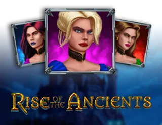 Rise of the Ancients