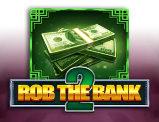 Rob the Bank 2