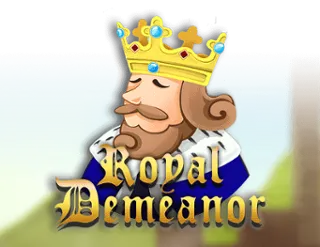 Royal Demeanor
