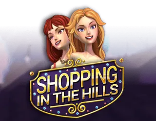 Shopping in the Hills