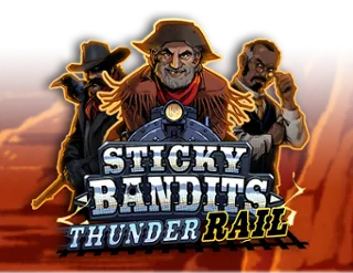 Sticky Bandits Thunder Rail