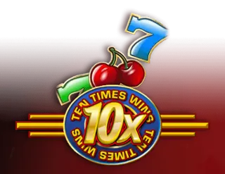 Ten Times Wins