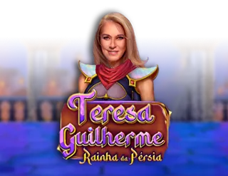 Teresa Guilherme: Rainha da Pérsia