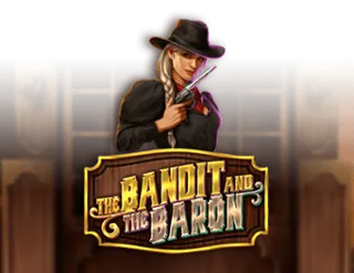 The Bandit and the Baron