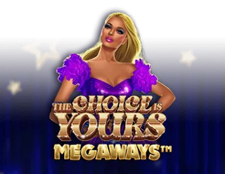 The Choice is Yours Megaways