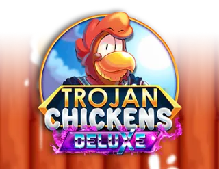 Trojan Chickens Deluxe
