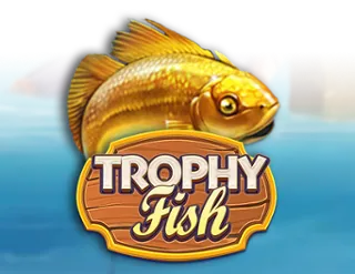 Trophy Fish