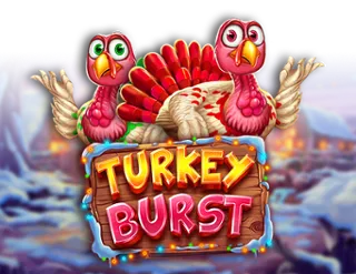 Turkey Burst