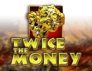 Twice the Money