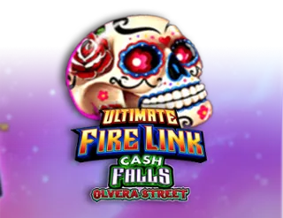 Ultimate Fire Link Cash Falls Olvera Street